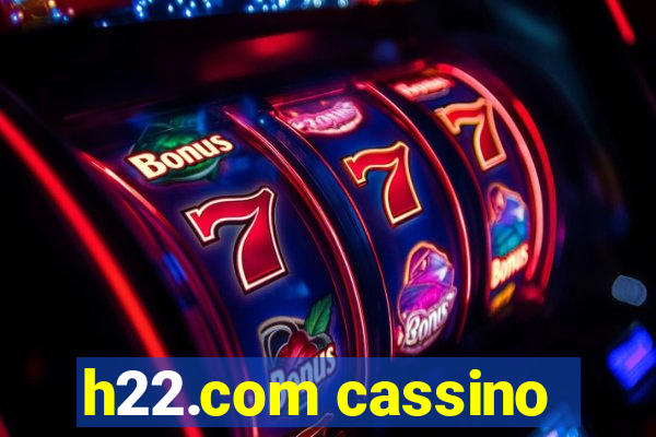 h22.com cassino